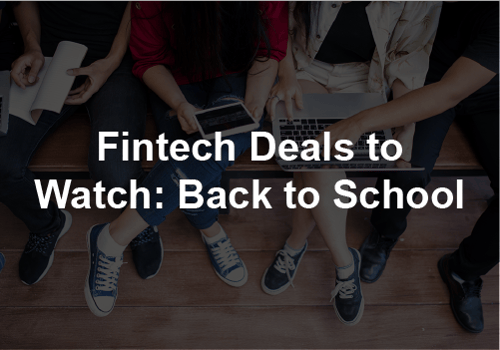 RAFA - Article - Fintech Deals to Watch Back to School - With text