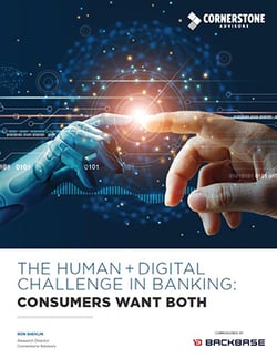 The Human + Digital Challenge in Banking: Consumers Want Both