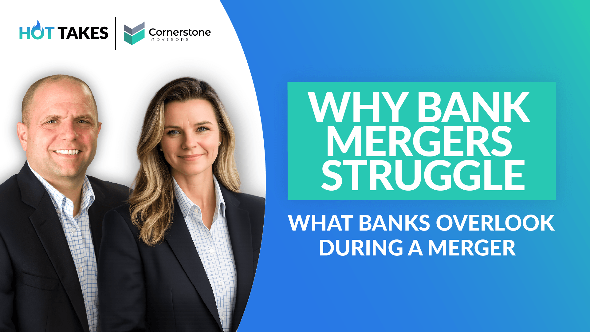 The Biggest Mistake Banks Make During a Merger