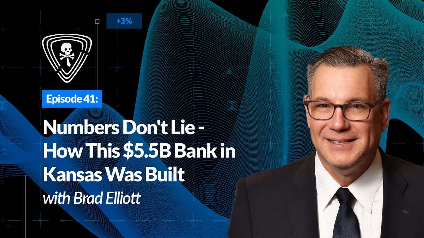 Numbers Don't Lie - How This $5.5B Bank in Kansas Was Built // Plugged In Ep 41